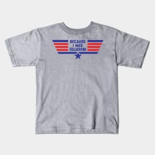 because i was inverted (maverick) Kids T-Shirt